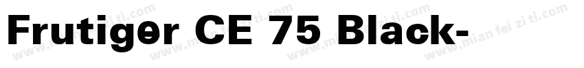 Frutiger CE 75 Black字体转换